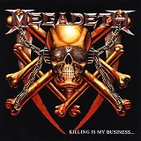 Megadeth - Killing Is My Business... and Business Is Good!