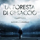 Stefano Ratchev & Mattia Carratello - La Foresta di Ghiaccio