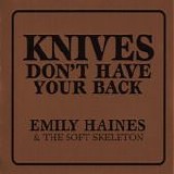 Haines, Emily - Knives Don't Have Your Back