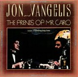 Jon And Vangelis - The Friends Of Mr Cairo