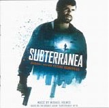 Holmes, Michael - Subterranea Original Motion Picture Soundtrack