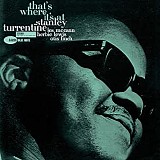 Stanley Turrentine - That's Where It Is At