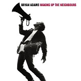 Bryan Adams - Waking Up The Neighbours