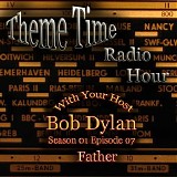 Bob Dylan - Theme Time Radio Hour S1/E07 Father