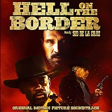 Sid de la Cruz - Hell On The Border