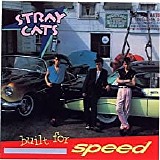 Stray Cats - Built For Speed