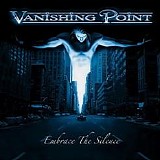 Vanishing Point - Embrace The Silence