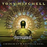 Tony Mitchell - Church Of A Restless Soul