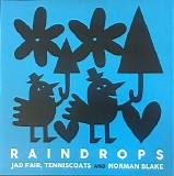 Fair, Jad (Jad Fair), Tenniscoats And Norman Blake - Raindrops