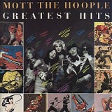 Mott The Hoople - Greatest Hits