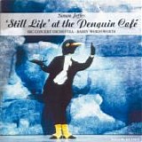 Penguin Cafe Orchestra - 'Still Life' at the Penguin CafÃ©