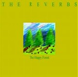 Reverbs, The - Happy Forest