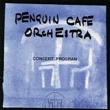 Penguin Cafe Orchestra - Concert Program