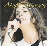 Alanis Morissette - Thank U Toronto