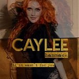 Caylee Hammack - If It Wasn't For You