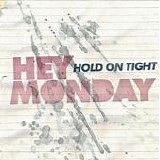 Hey Monday - Hold On Tight