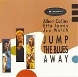 Etta James, Albert Collins & Joe Walsh - Jump The Blues Away