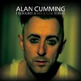 Alan Cumming - I Bought A Blue Car Today