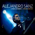 Alejandro Sanz - El Tren De Los Momentos. En Vivo Desde Buenos Aires