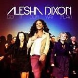 Alesha Dixon - Do It Our Way (Play) - Single