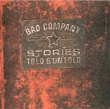 Bad Company - Stories Told & Untold