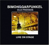 Simon & Garfunkel - Old Friends: Live On Stage