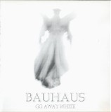 Bauhaus - Go Away White