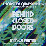 Thorsten Quaeschning with Markus Reuter - Behind Closed Doors