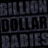 Billion Dollar Babies (Swe) - Die For Diamonds