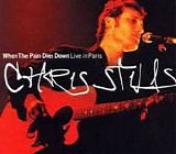 Stills, Chris - When the Pain Dies Down: Live in Paris