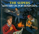 Supers, The - Mystery On Pop Mountain