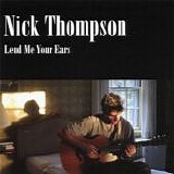 Thompson, Nick - Lend Me Your Ears