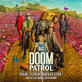 Clint Mansell & Kevin Kiner - Doom Patrol (Season 2)
