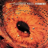 Catherine Wheel - Ferment