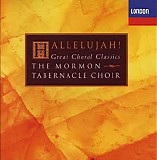 The Mormon Tabernacle Choir - Hallelujah! Great Choral Classics