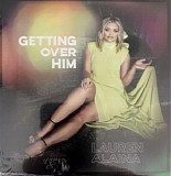 Lauren Alaina - Getting Over Him