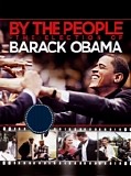 Barack Obama - By The People - The Election Of Barack Obama