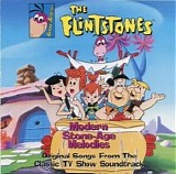 Flintstones, The - Modern Stone-Age Melodies: Original Songs From The Classic TV Show Soundtrack