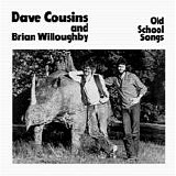 Cousins, Dave and Brian Willoughby - Old School Songs