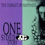 Pursuit Of Happiness, The - One Sided Story