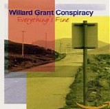 Willard Grant Conspiracy - Everything's Fine