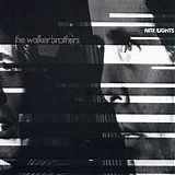 Walker Brothers, The - Nite Flights