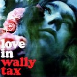 Wally Tax - Love-In