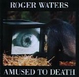 Waters, Roger - Amused To Death