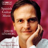 Jakob Lindberg - Spanish Guitar Music