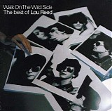 Lou Reed - Walk On The Wild Side: The Best of Lou Reed