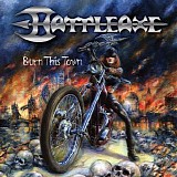 Battleaxe - Burn This Town (30th Anniversary Edition) [2013 Remastered]