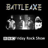 Battleaxe - BBC 1 Friday Rock Show (Bootleg)