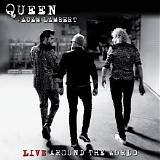 Queen + Adam Lambert - Live Around The World