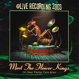 The Flower Kings - Meet The Flower Kings @ Live Recording 2003